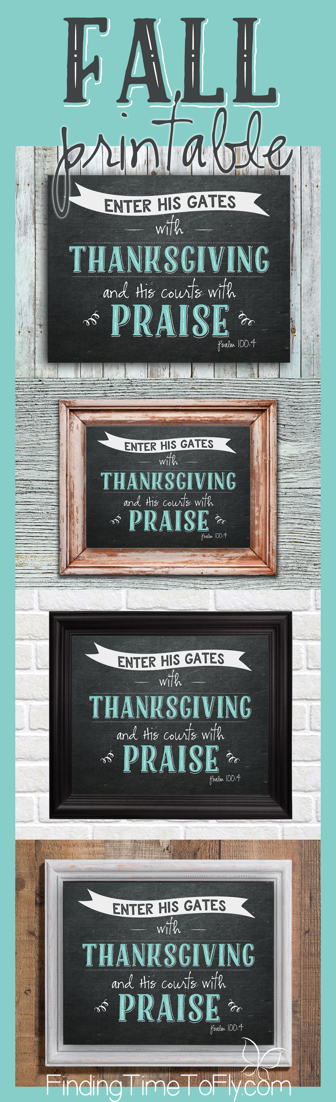 What a great bible verse to display in your entryway during the fall season! Enter his gates with thanksgiving and his courts with praise. Psalm 100:4. Free printable.