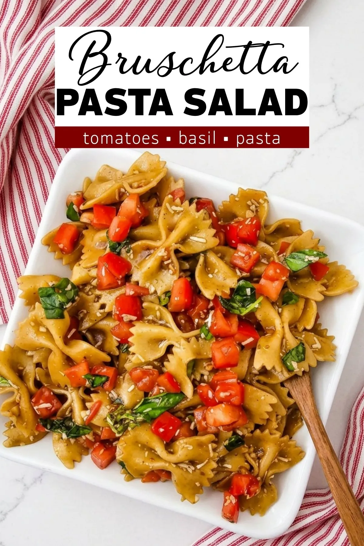 Bruschetta Pasta Salad